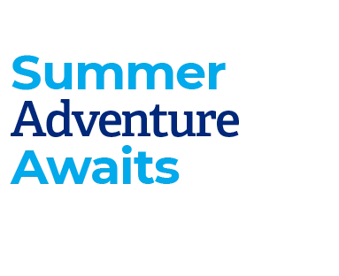 summer adventure awaits